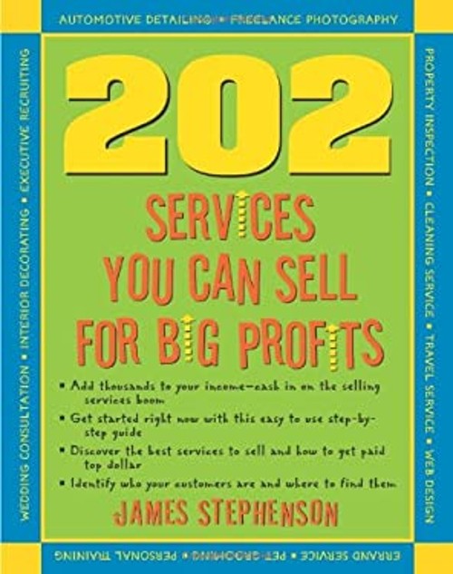 202 Services You Can Sell for Big Profits Paperback James Stephen