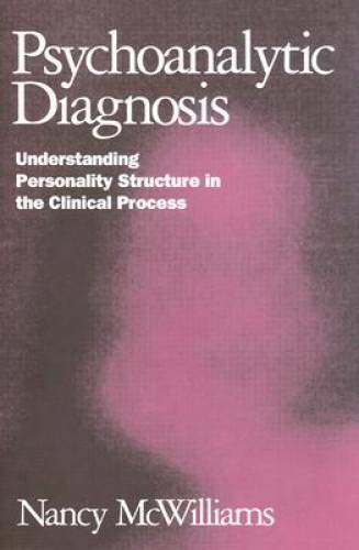 Psychoanalytic Diagnosis: Understanding Personality Structure in the Clin – GOOD