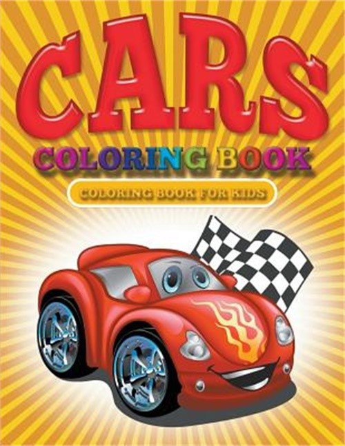 Cars Coloring Book: Cars Coloring Books for Kids (Paperback or Softback)