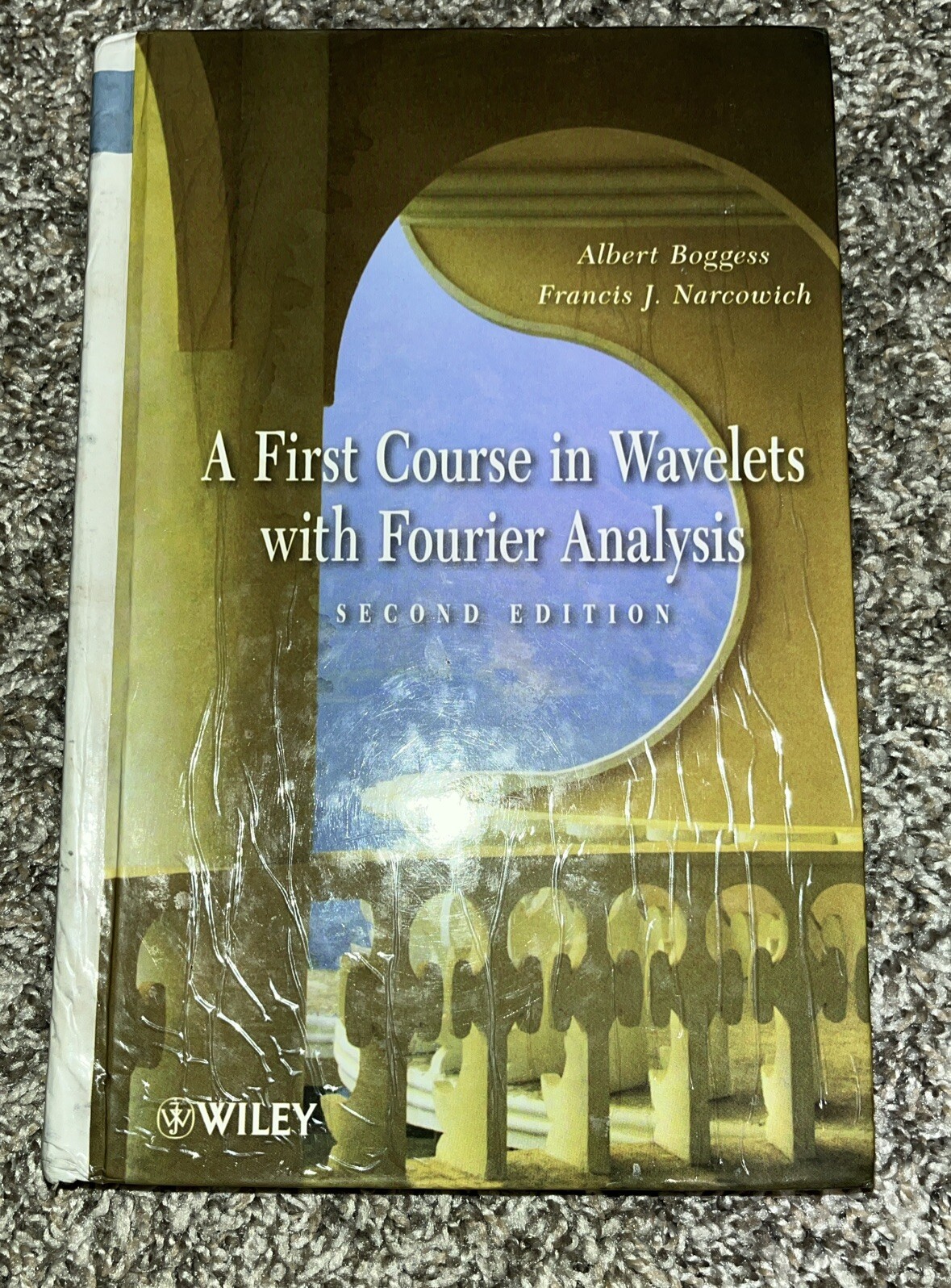 First Course in Wavelets With Fourier Analysis, Hardcover by Boggess 2nd Edition