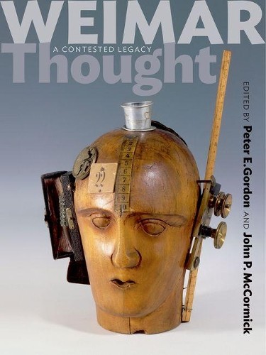 Peter E. Gordon Weimar Thought (Hardback) (UK IMPORT)