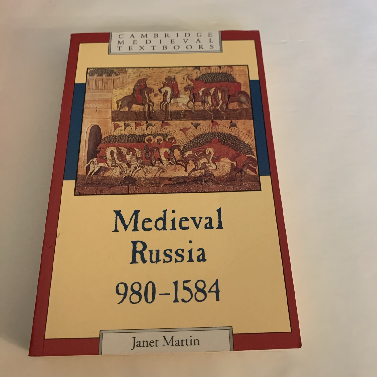 Medieval Russia, 980-1584 (Cambridge Medieval Textbooks) by Martin, Janet L. B.