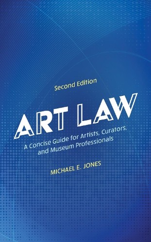 Michael E. Jones Art Law (Paperback)