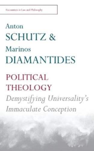 Marinos Diamantides Anton Schütz Political Theology (Paperback)