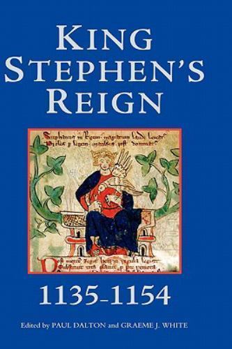 King Stephen’s Reign, Hardcover by Dalton, Paul (EDT); White, Graeme J. (EDT)…
