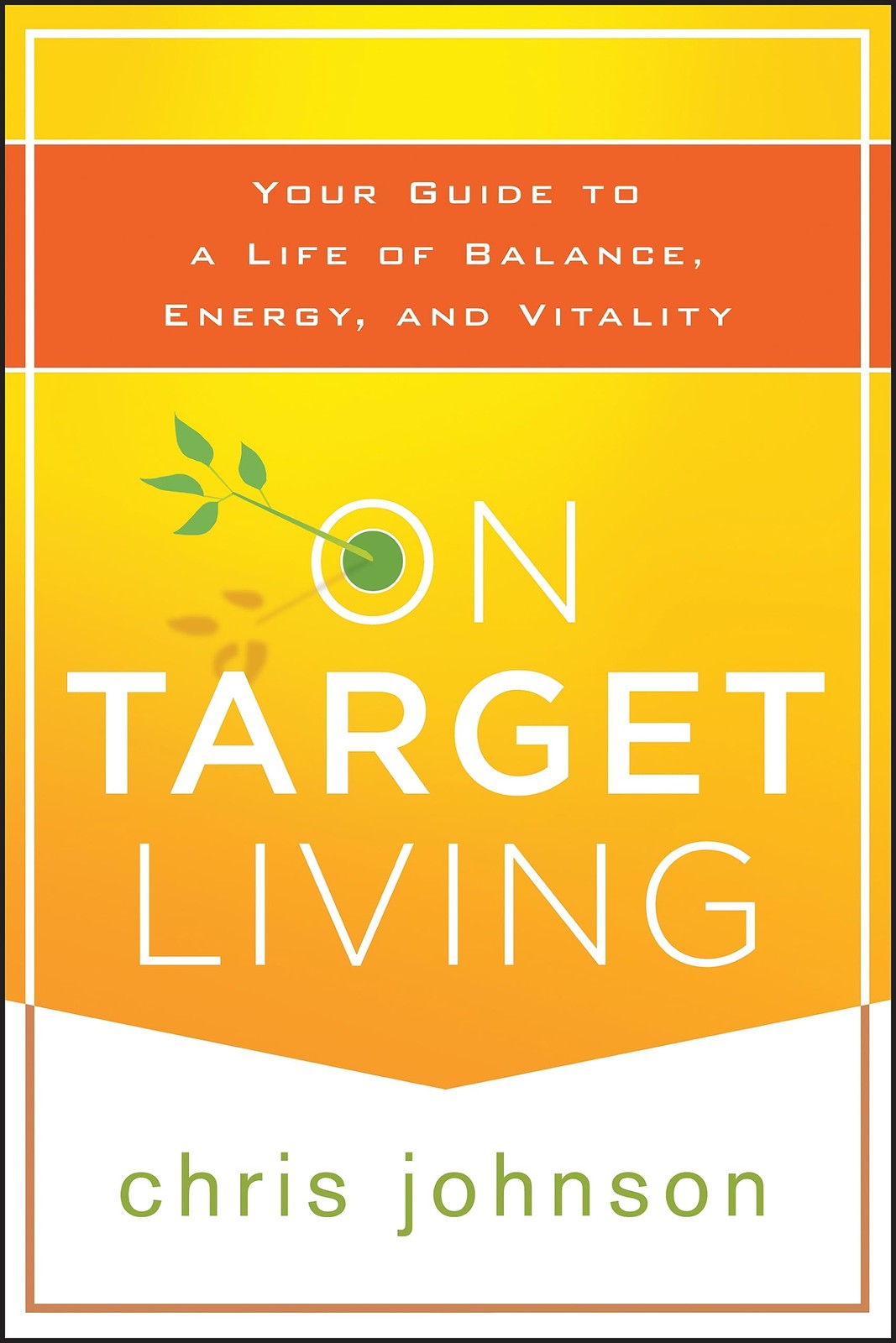 On Target Living by Chris Johnson