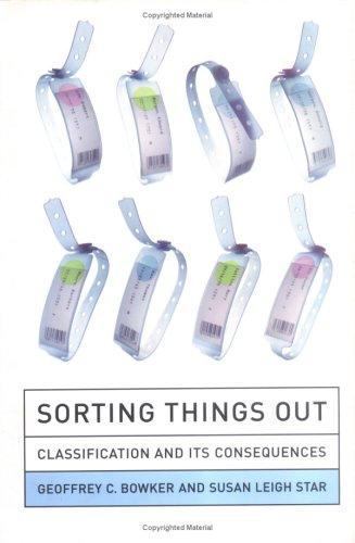 Inside Technology Ser.: Sorting Things Out : Classification and Its…