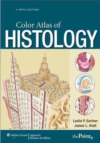 Color Atlas of Histology by Leslie P. Gartner, James L. Hiatt and GARTNER…