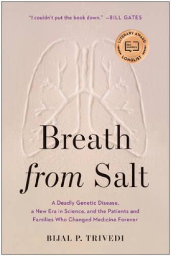Breath from Salt: A Deadly Genetic Disease, a New Era in Science, and the – GOOD