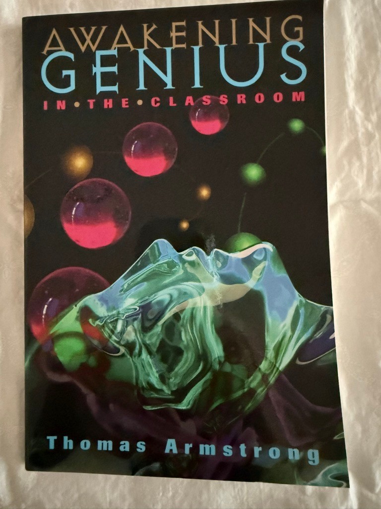 Awakening Genius in the Classroom by Thomas Armstrong (1998, Trade Paperback)