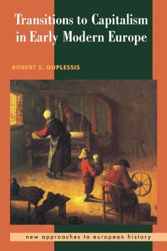 Transitions Capitalism Mod Europe (New Approaches to European History) by Duple