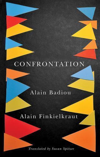 Confrontation: A Conversation with Aude Lancelin by Badiou, Alain, paperback, N