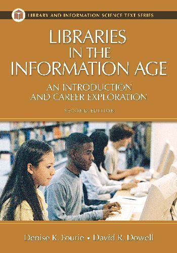 LIBRARIES IN THE INFORMATION AGE: AN INTRODUCTION AND By Denise K. Fourie NEW