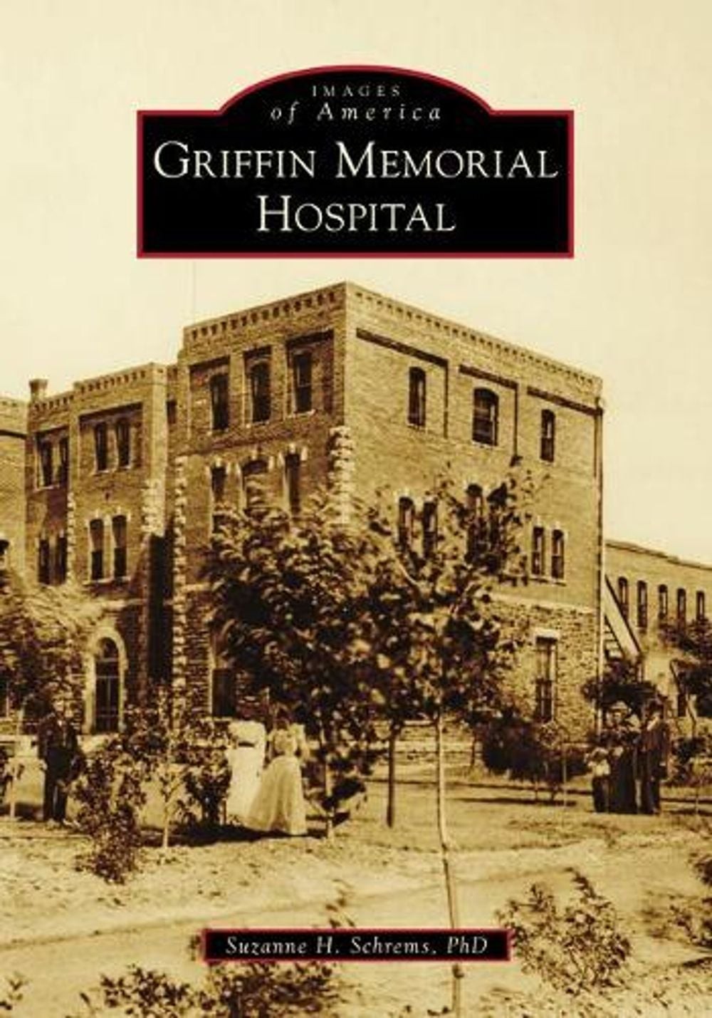 Griffin Memorial Hospital by Sue Schrems (English) Paperback Book