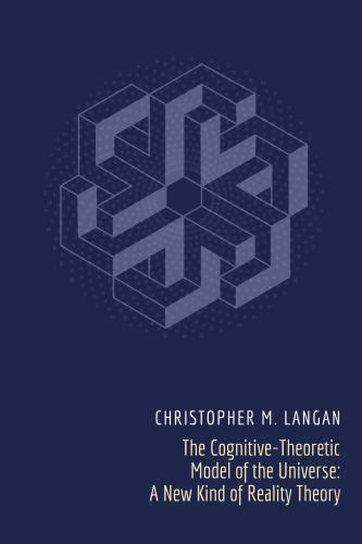 The Cognitive-Theoretic Model of the Universe: A New Kind of Reality Theory, Lan