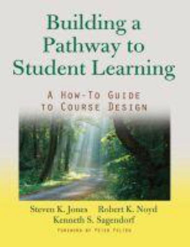 Building a Pathway to Student Learning: A How-To Guide to Course Design – Sagend