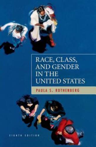 Race, Class, and Gender in the United States: An Integrated Study, E – VERY GOOD