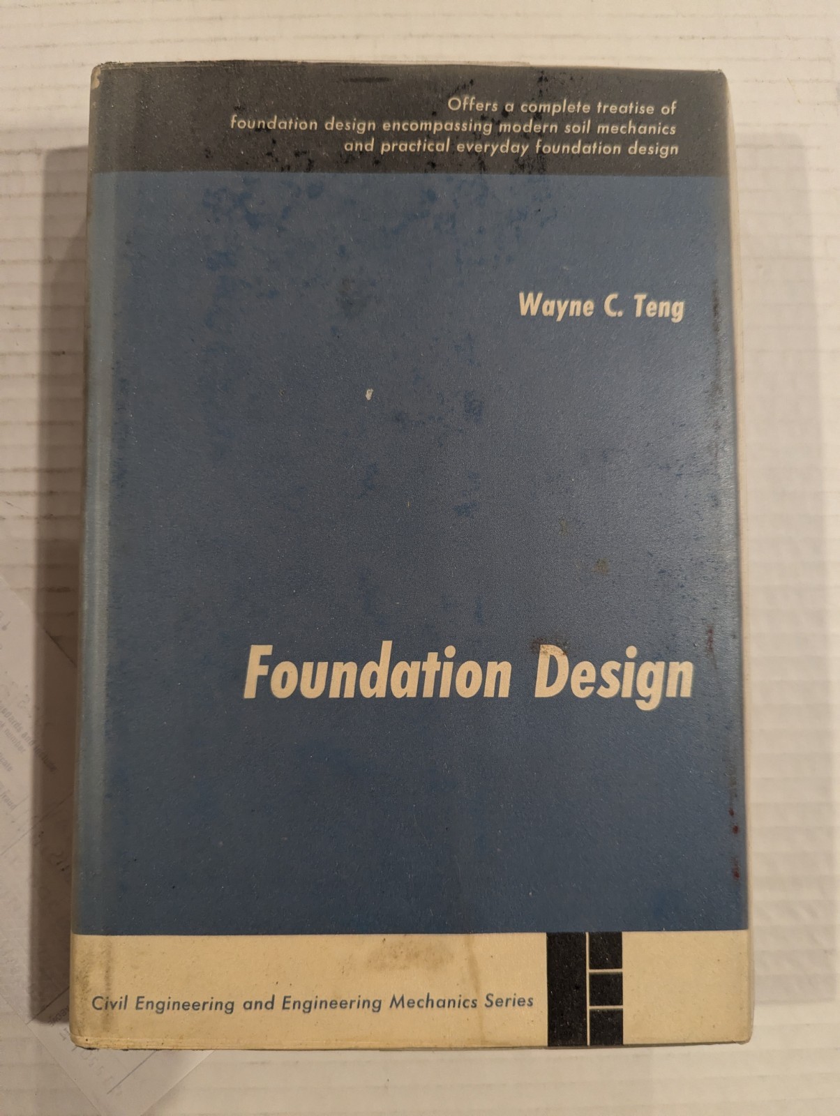 Foundation Design by Wayne C. Teng, Prentice-Hall, Inc., 1962, Hardcover
