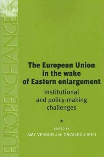 The European Union in the Wake of Eastern Enlargement (Europe in Change), , Very