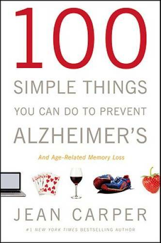 100 Simple Things You Can Do to Prevent Alzheimer’s and Age-Related Memo – GOOD