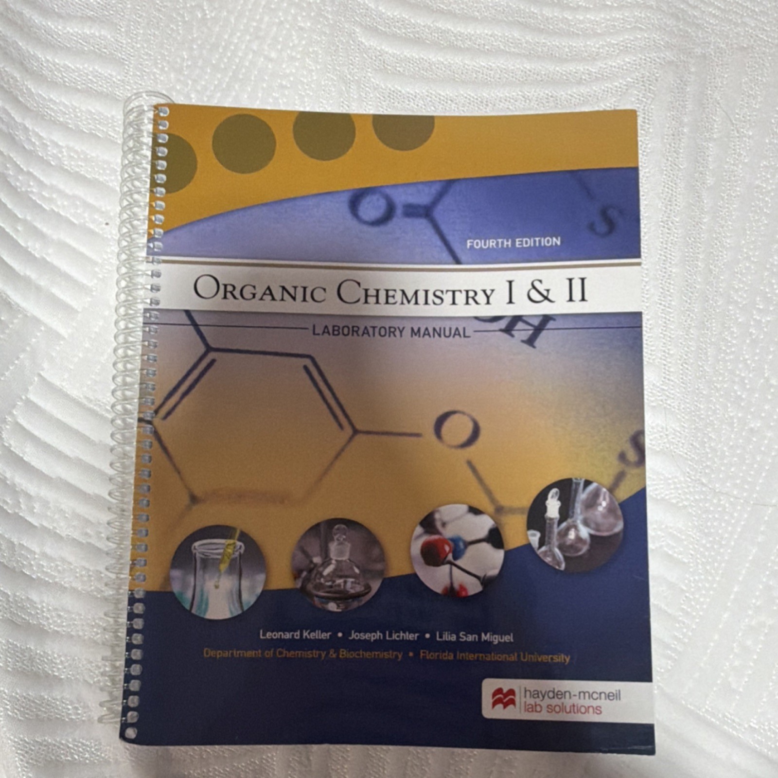Hayden-McNeil Organic Chemistry I & II Lab Manual Fourth Edition Spiral