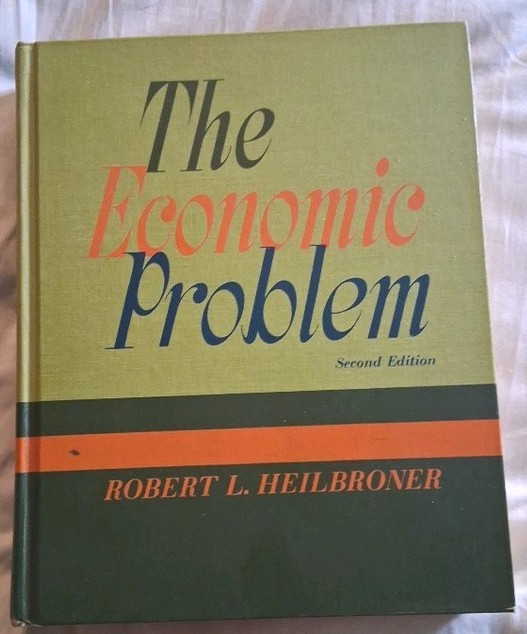 The Economic Problem 2nd Edition Robert L Heilbronn 1970 Hardcover 2nd Printing