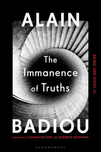 Immanence of Truths : Being and Event III, Paperback by Badiou, Alain; Reinha…