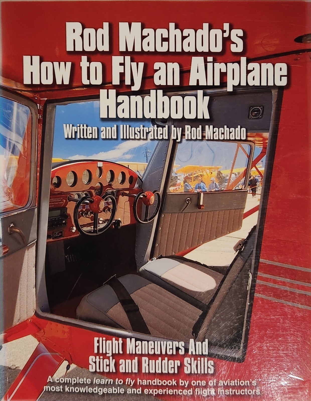 Rod Machado’s How to Fly an Airplane Handbook