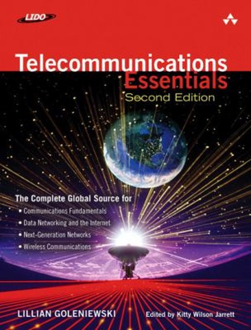 Telecommunications Essentials, Second Edition : The Complete Glob