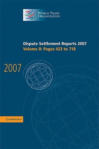 Dispute Settlement Reports 2007: Volume 2, Pages 423-718: New