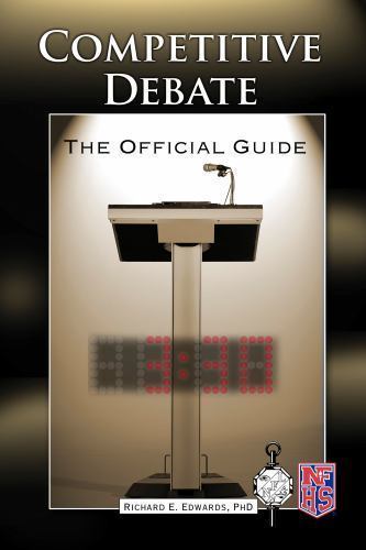 Competitive Debate: The Official Guide by Edwards, Richard
