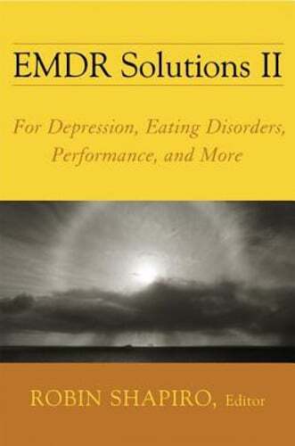 EMDR Solutions II: For Depression, Eating Disorders, Performance, and More: New