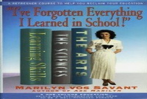 I’ve Forgotten Everything I Learned…, Marilyn Vos Sav