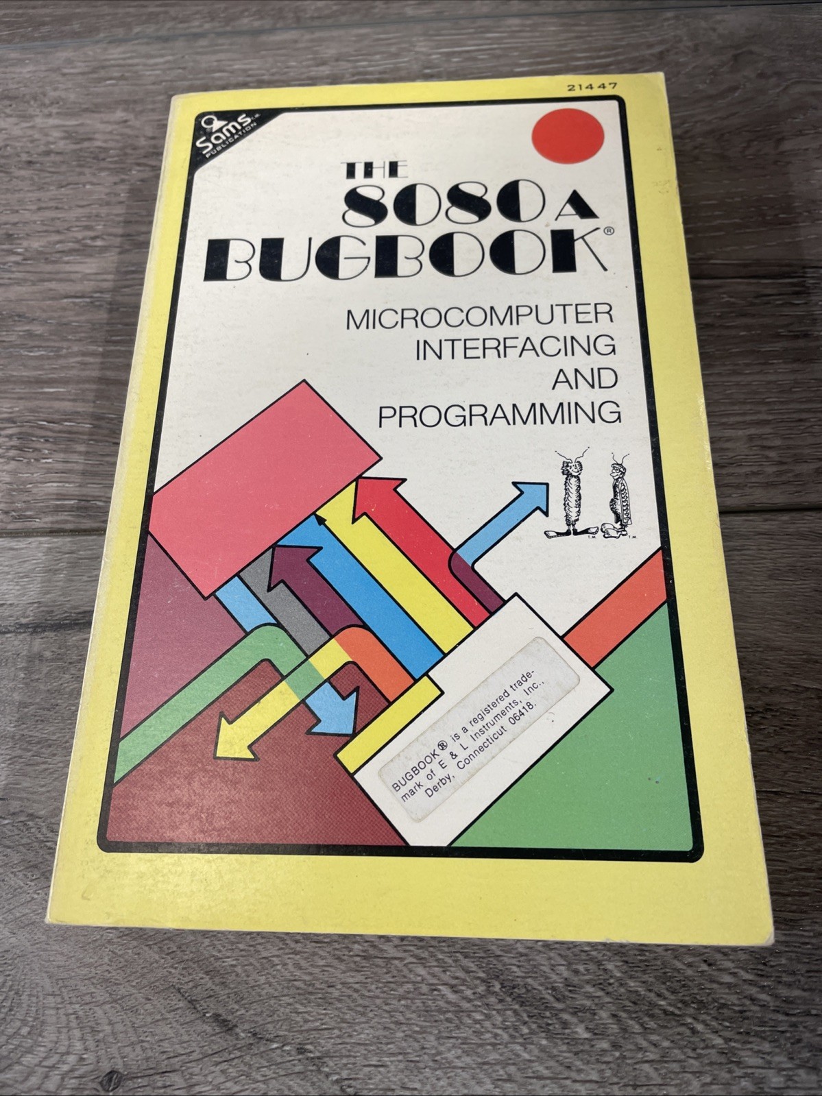The 8080A Bugbook Microcomputer Interfacing Programming 1977 1st Ed. Printing