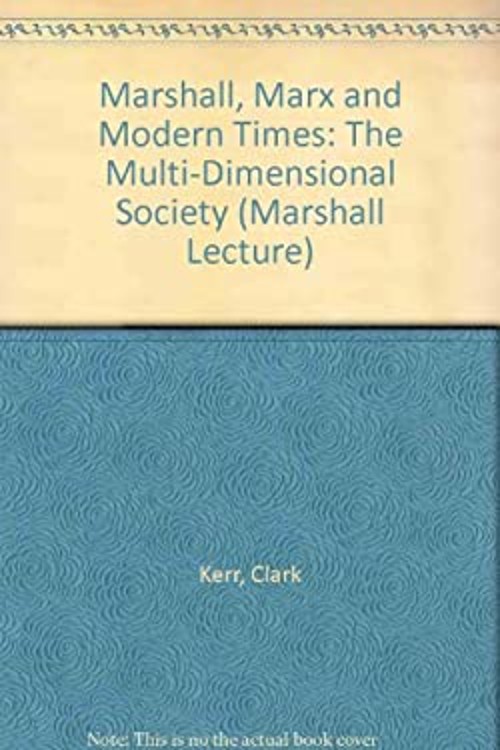 Marshall, Marx and Modern Times Hardcover Clark Kerr