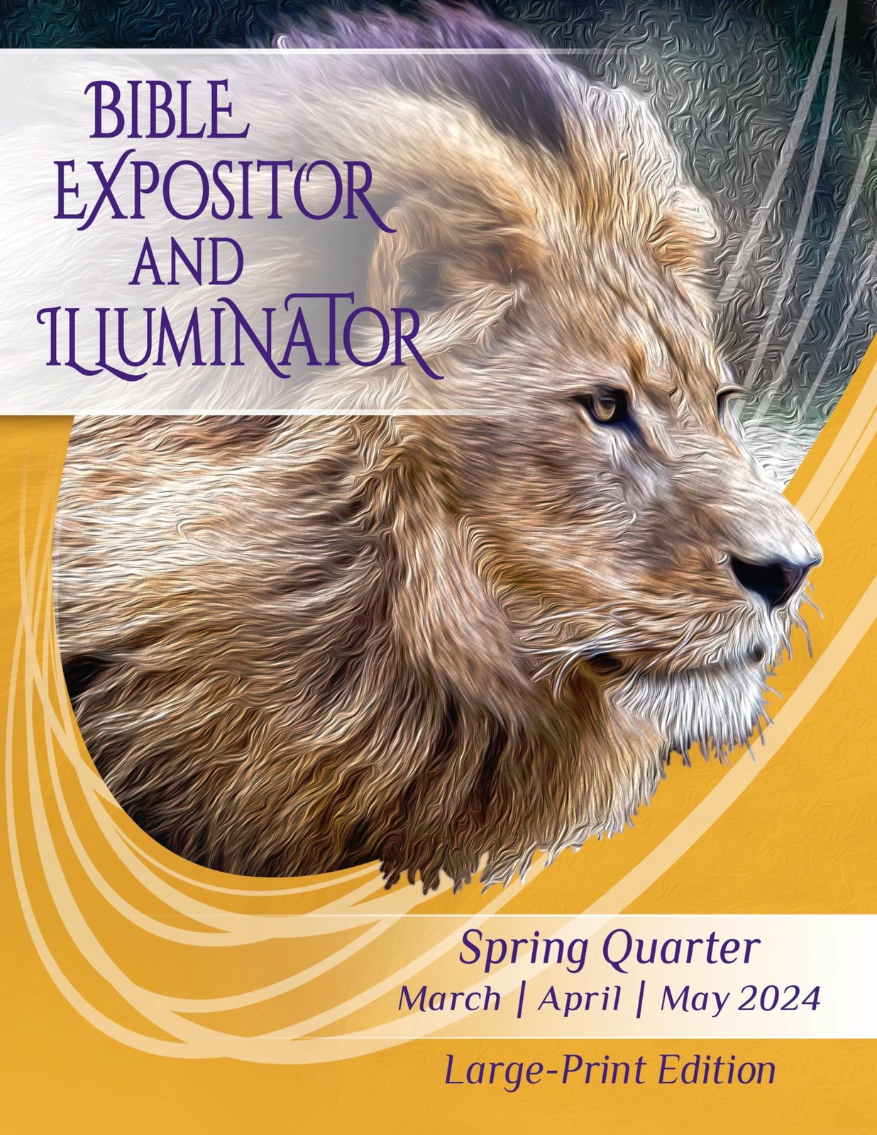 Union Gospel Press LARGE PRINT Expositor & Illuminator for Spring 2024