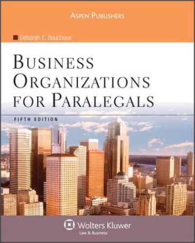 Business Organizations for Paralegals by Deborah E. Bouchoux
