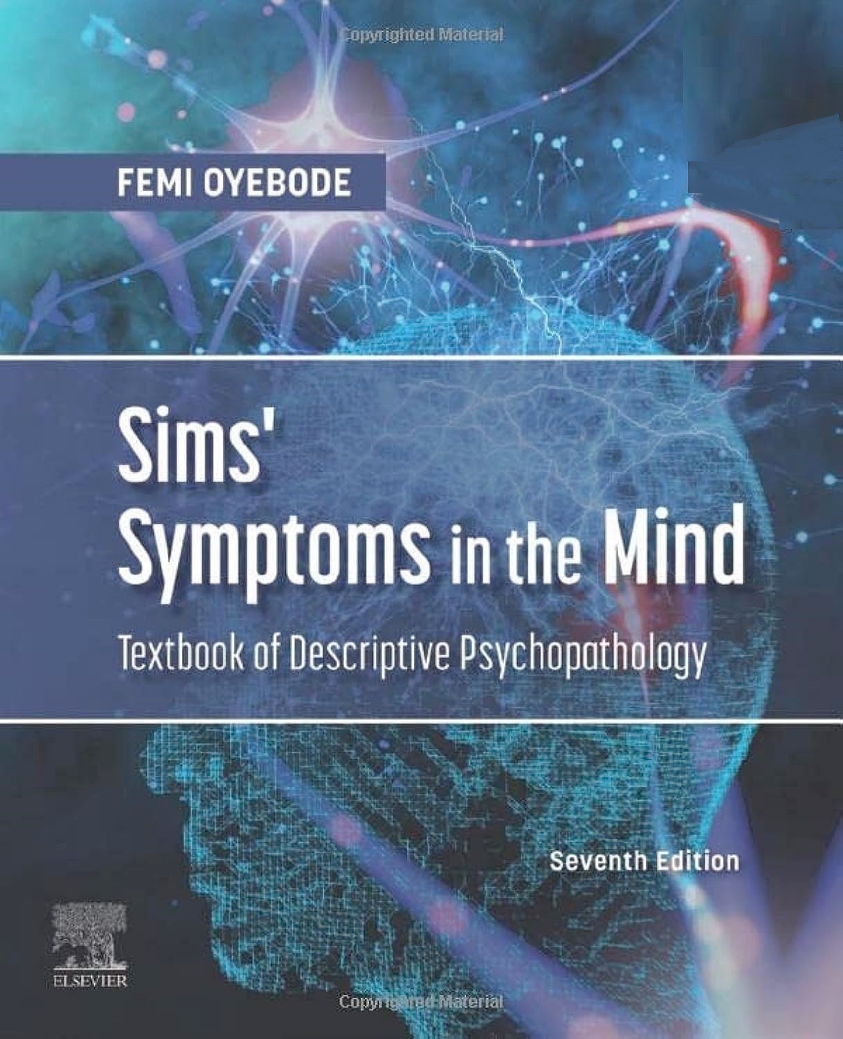 Sims’ Symptoms in the Mind Textbook of Descriptive Psychopathology 7th Ed.