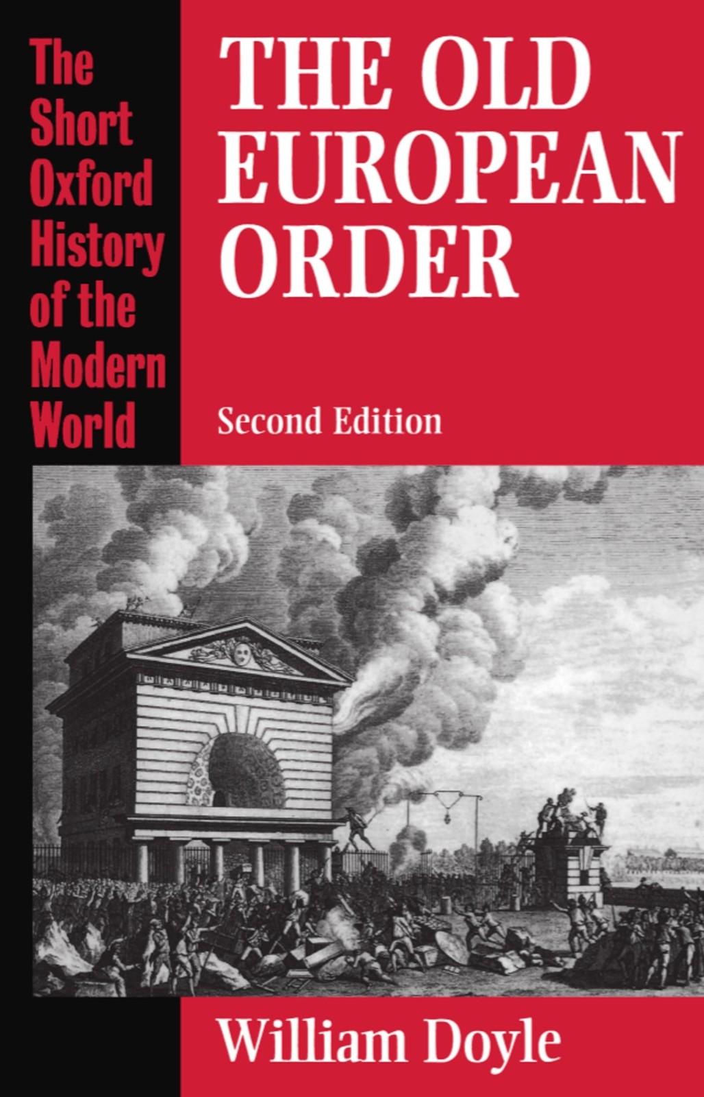 The Old European Order 1660-1800 (Short Oxford History of the Modern World) …