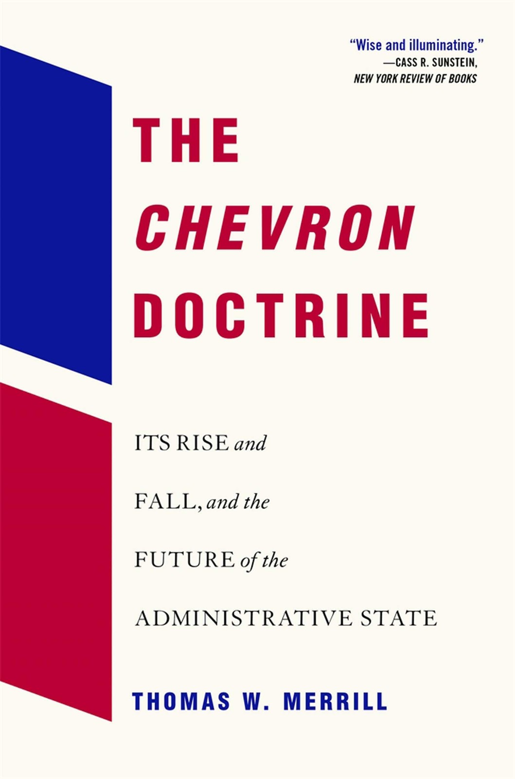 The Chevron Doctrine: Its Rise and Fall, and th, Merrill..