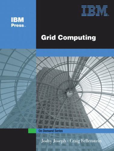Grid Computing, Joseph, Joshy,Fellenstein, Craig, 9780131456600