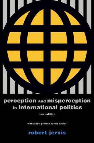 Robert Jervis Perception and Misperception in International Politics (Paperback)