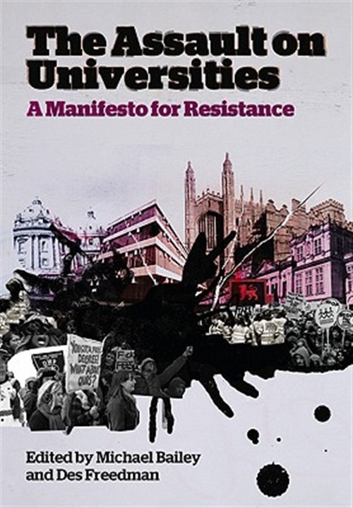 Assault on Universities : A Manifesto for Resistance, Paperback by Bailey, Mi…