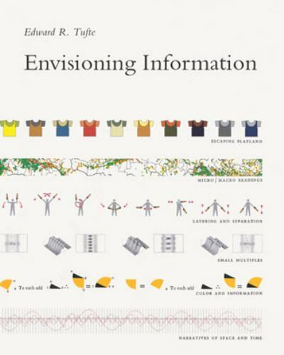Envisioning Information by Edward R. Tufte