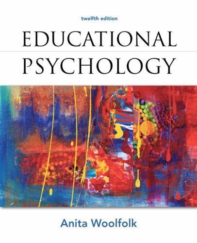 Educational Psychology; 12th Edition – 0132613166, Anita Woolfolk, paperback