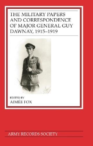 Aimée Fox The Military Papers and Correspondence of Major General Guy (Hardback)