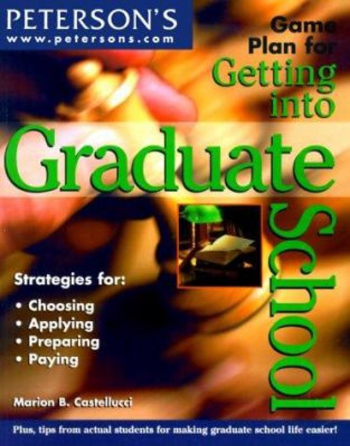 Peterson’s Game Plan for Getting into Graduate School Peterson’s