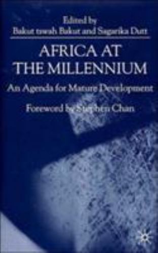 Africa at the Millennium : An Agenda for Mature Development, Hardcover by Bak…