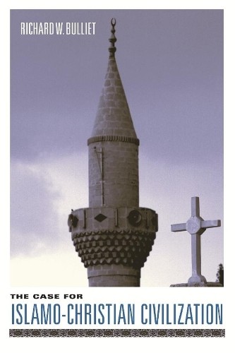 Richard Bulliet The Case for Islamo-Christian Civilizati (Paperback) (UK IMPORT)