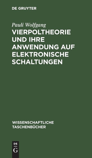 Vierpoltheorie Und Ihre Anwendung Auf Elektronische Schaltungen